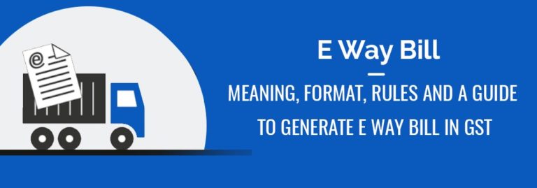 What is an E-way Bill?